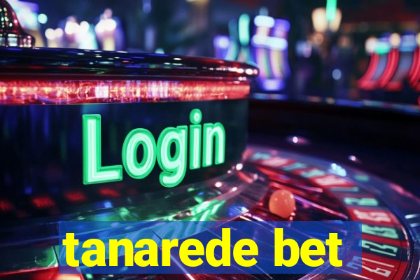 tanarede bet